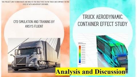 Container Effect on Truck Aerodynamic CFD Simulation, ANSYS Fluent Training