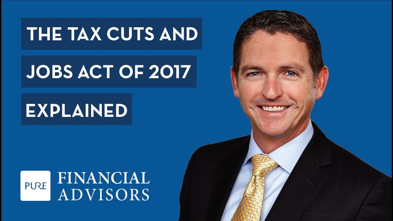 The Tax Cuts And Jobs Act Of 2017 Explained Changes Begin In Tax Year the-tax-cuts-and-jobs-act-of-2017-explained-changes-begin-in-tax-year
