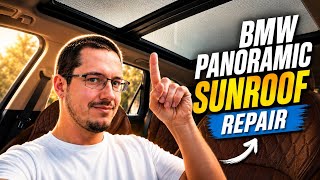 BMW Panoramic Sunroof Repair DIY (SAVE THOUSANDS!)