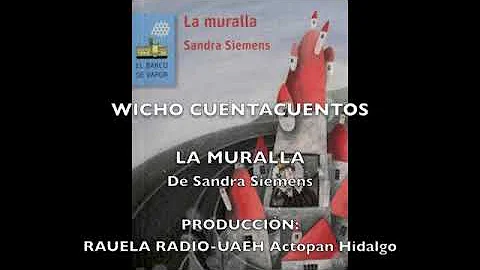 LA MURALLA de Sandra Siemens WICHO CUENTACUENTOS