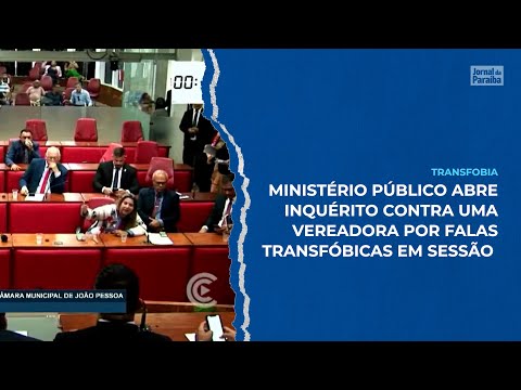 Ministério Público abre inquérito contra vereadora por falas transfóbicas em sessão