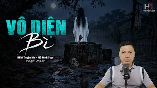 Vô Diện Bì: Bùa Ngải Luyện Mặt Nạ Da Người Từ Cô Gái Chết Oan | Truyện Ma MC Đình Soạn Kể