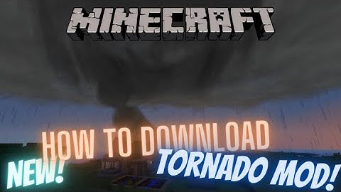 How to Install the Minecraft Tornado Mod for Version 1.7.10