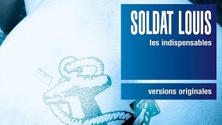 Video thumbnail of "Soldat Louis - Auprès de ma bande (officiel)"
