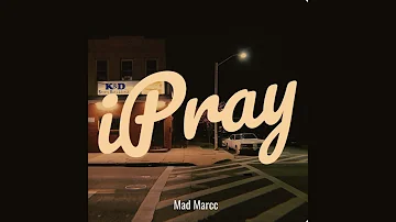 MadMarcc - iPray (Official Audio)