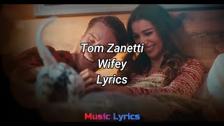 Tom Zanetti - Wifey (Lyrics)