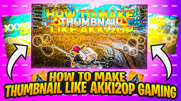 How to make thumbnail like @Akki2opGaming on android //#pubgmontage #bgmithumbnail#akki2op#tutorial