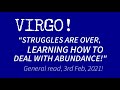 VIRGO - "STRUGGLES ARE OVER, LEARNING HOW TO DEAL WITH ABUNDANCE!" - General read, 3rd Feb, 2021!