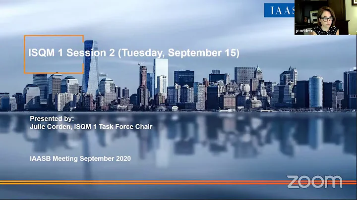 September 2020 IAASB Quarterly Meeting Tuesday Session (ISQM 1 and ISQM 2)