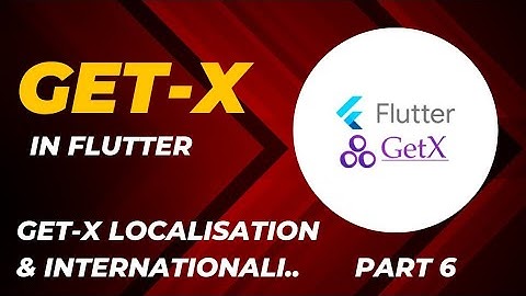 GetX Internationalization, GetX Localization | Flutter Get-X Series| by Raj Darvai