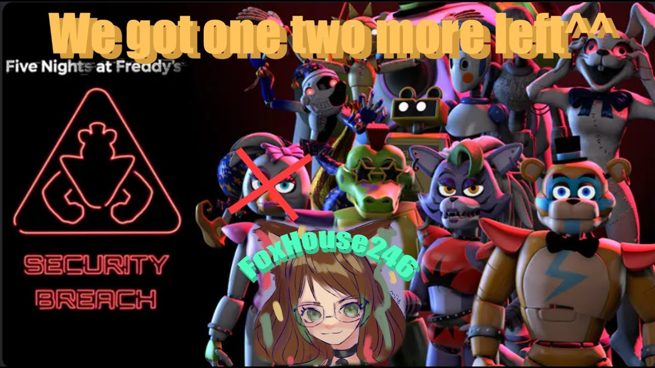 alr let upgrade Freddy! Fnaf Security Breach LIVE(stream recording