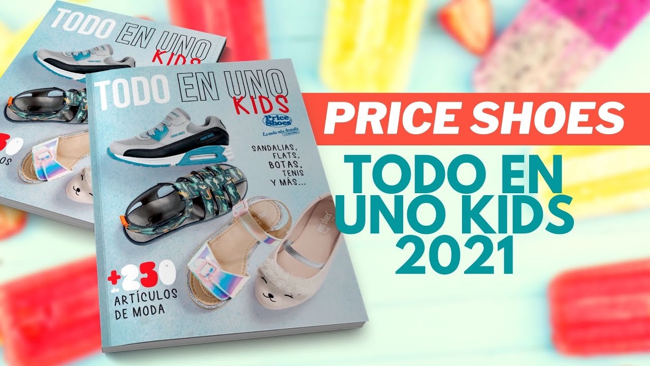 Price Shoes Catalogos Virtuales 2021 Todo en Uno Kids HD YouTube