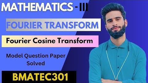BMATEC301 MODULE 2 Fourier Transform Solved Model Question Paper|Q.No.4(b)