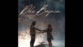Fazla Gi̇bi̇ - Dolu Beynim