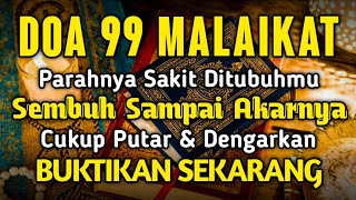 DOA 99 MALAIKAT 🤲 BERKAT AYA T INI INSYAALLAH S4KITMU SEMBU H SAMPAI AKARNYA