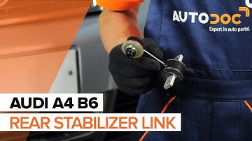 How to change rear Anti Roll Bar Link on AUDI A4 B6 TUTORIAL | AUTODOC