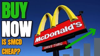 Is McDonald's $MCD Stock Cheap? I Time To Buy This Consistent Fast Food Giant?