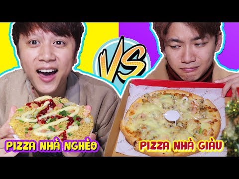 PIZZA NHÀ NGHÈO VS PIZZA NHÀ GIÀU - Con Nhà Giàu Không Sướng Như Bạn Tưởng!