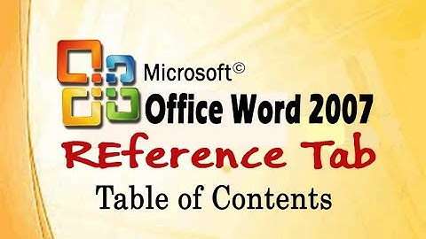 MS Word 2007 | References Tab | Table of Contents