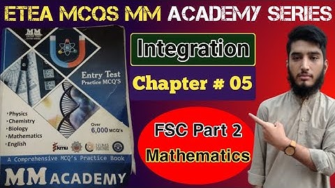 ETEA mcqs | MM academy series | Integration | chapter # 05 | FSC part 2 mathematics