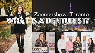 What is a Denturist?Toronto Update: Zoomershow