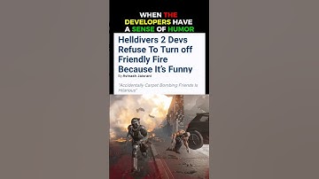 WHEN THE DEVELOPERS HAVE A SENSE OF HUMOR - Helldivers 2