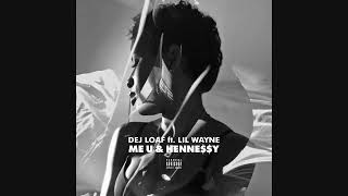 DeJ Loaf - Me U & Hennessy ft. Lil Wayne