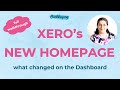Xero Homepage: What Changed and What Deserves Your Attention on the New Dashboard