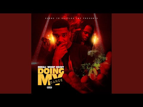 Doing My Dance (feat. Whop Beezy)