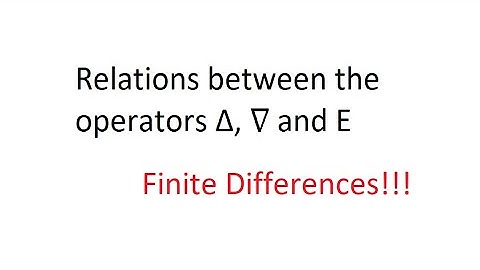 Relation between finite difference operators |Relation Between Forward Backward & Shifting Operator.