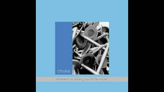 Choke - Every Word