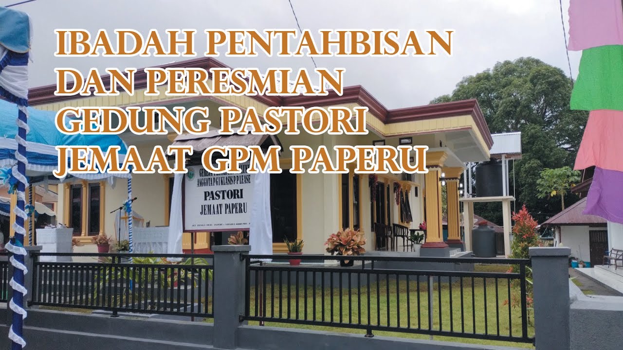 Pentahbisan dan Peresmian Pastori Jemaat GPM Paperu
