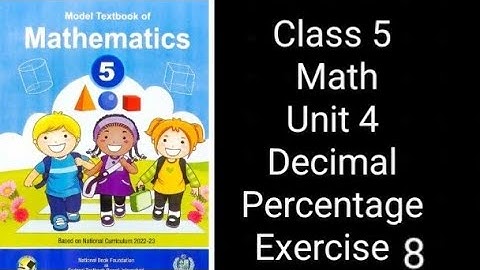 Class 5 Math | Unit 4 Decimal & Percentage | Exercise 8 Complete Solution | NBF Federal Board