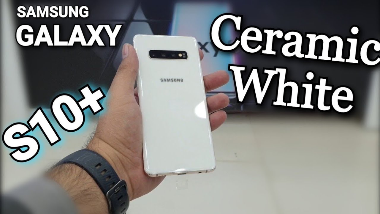 Samsung Galaxy S10 Plus Ceramic White Hands On Pakistan Youtube