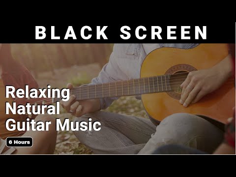 Relaxing natural guitar music and sounds | black screen