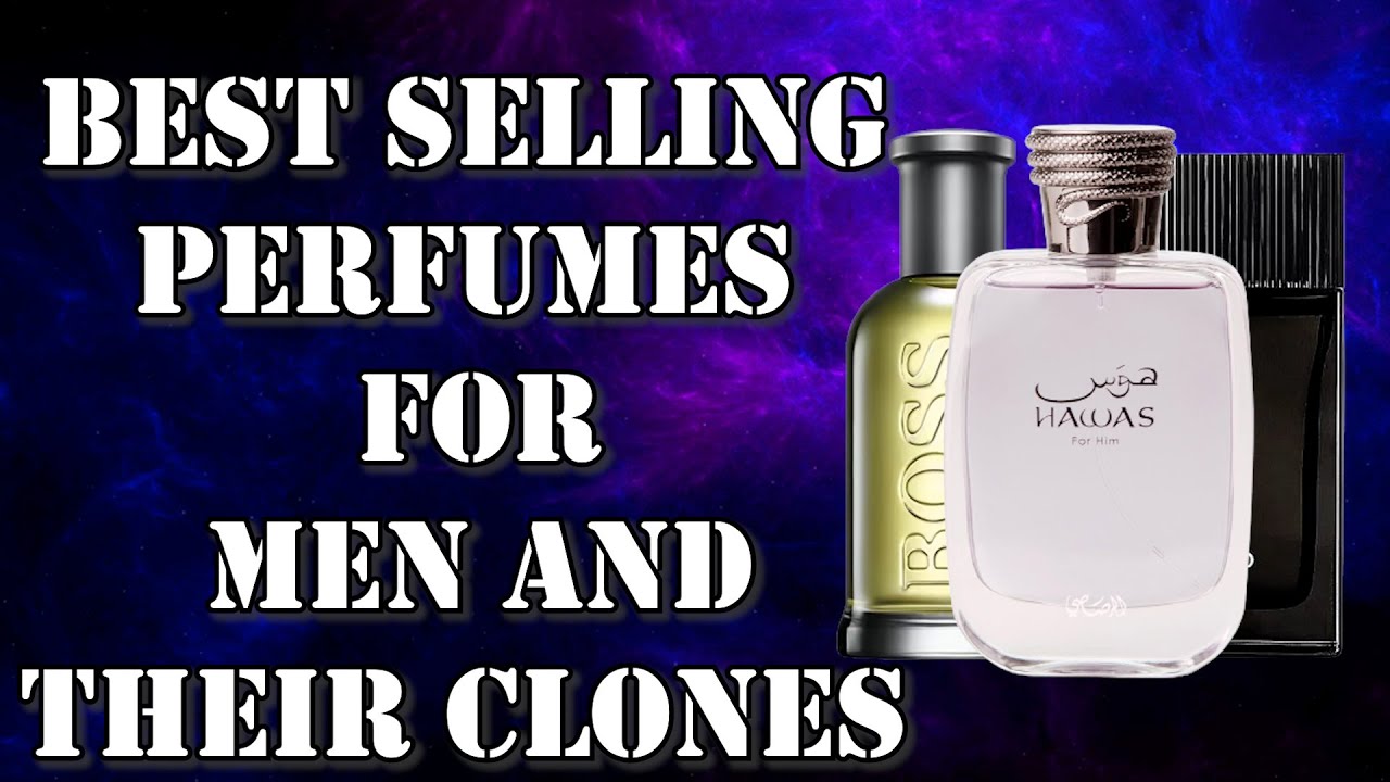 Best Selling Perfumes for Men and Perfume Clones or Perfume Dupes YouTube
