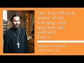 One True Church - source of her teachings and practices and authority. Part 2.