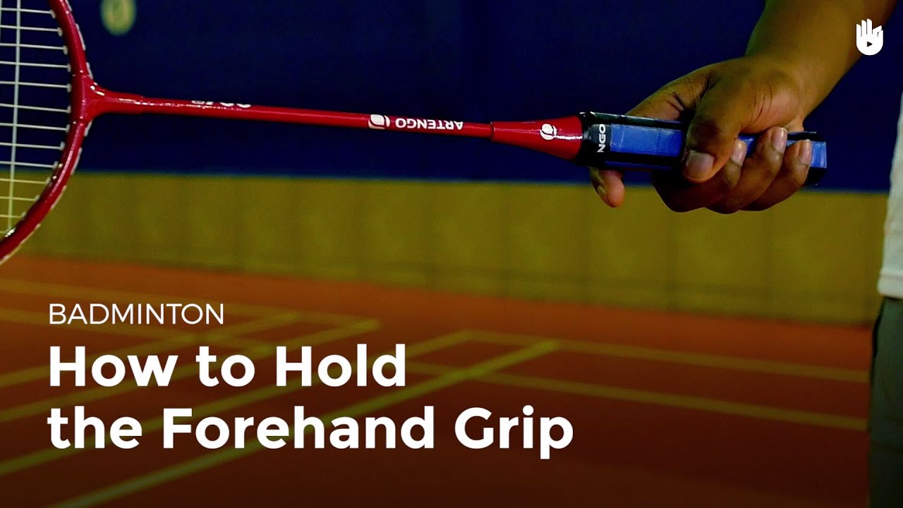 How to Hold the Forehand Grip Badminton  YouTube