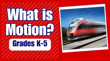What is Motion - More Grade 3-5 science videos on Harmony Square
