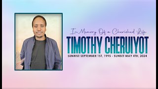 In Memory Of a Cherished Life - Timothy Cheruiyot