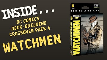DC Comics Deck-building Game Crossover Pack 4 Watchmen | Inside with João Ricardo Ep217