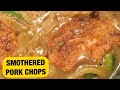 Smothered Pork Chops by Chef Bae