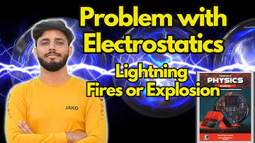 Problem with Electrostatics | Lightning | Fires or Explosion | Physics Class 10th
