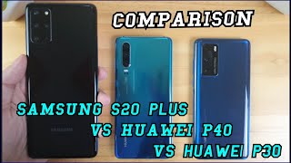 Samsung S20 Plus Vs Huawei P30 Vs Huawei P40 Video Test Display, Speedtest, Camera Comparison
