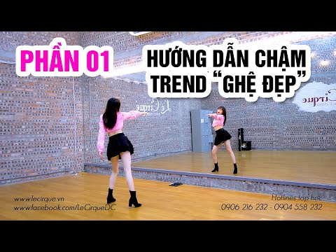 Hướng dẫn chậm trend "Ghệ đẹp" Phần 1 - gv Tú Ngân Le Cirque | Dancing with Minhx