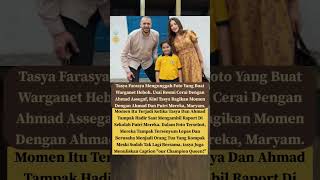 Demi Anak Tasya Farasya Dan Ahmad Assegaf Kembali Bersatu