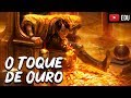 O Toque de Ouro (Rei Midas) - Mitologia Grega - Foca na História