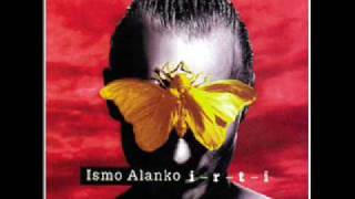 Video thumbnail of "Ismo Alanko - Aika Kuolla"