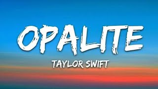 Taylor Swift - Opalite (Lyrics) ✨💎 | Dreamy Synth-Pop Song | Taylor Swift | Lyrics Video