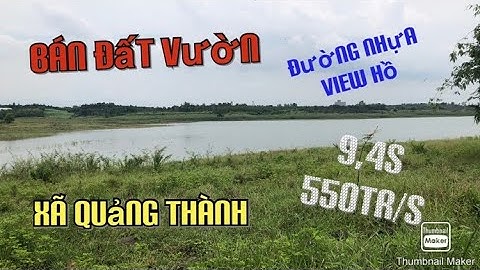 Bán Nhà Vườn 9,5s  Đường Nhựa, View Hồ Xã Quảng Thành Châu Đức - Giá 550tr/s | Nhà Đất ĐNB